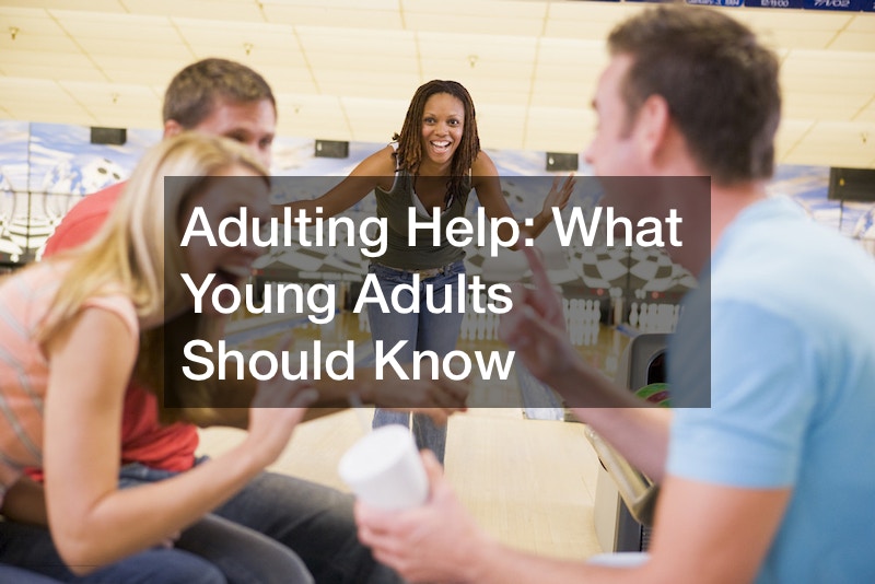 Adulting Help: What Young Adults Should Know