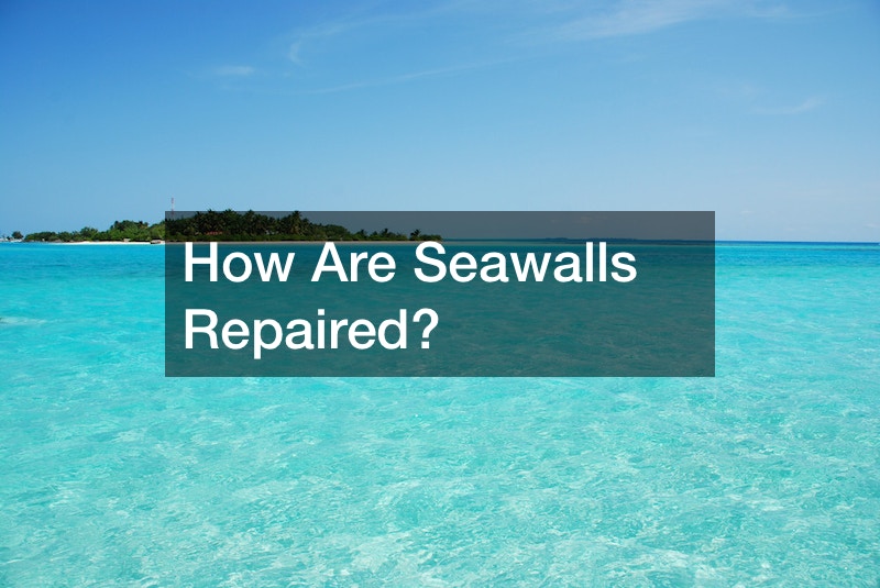 How Are Seawalls Repaired?