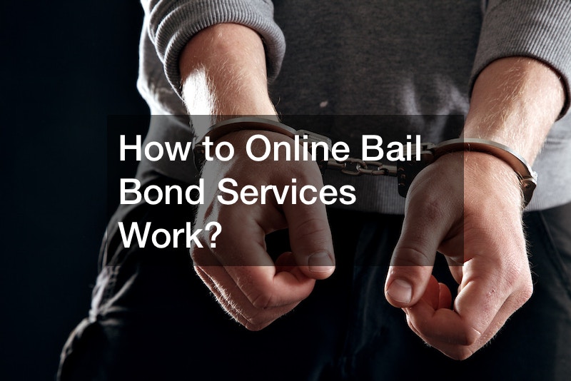 How to Online Bail Bond Services Work?