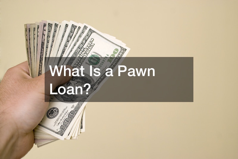 What Is a Pawn Loan?