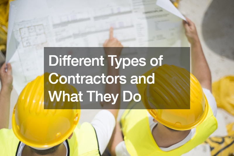 Different Types of Contractors and What They Do