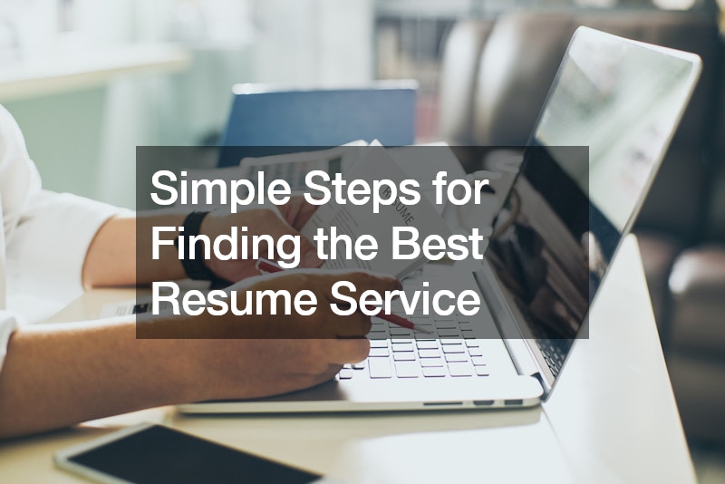 Simple Steps for Finding the Best Resume Service